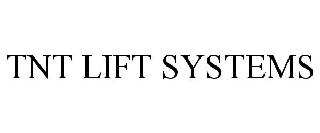 TNT LIFT SYSTEMS