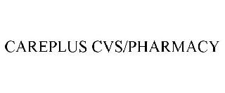 CAREPLUS CVS/PHARMACY