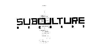 SUBCULTURE RECORDS