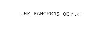 THE RANCHERS OUTLET