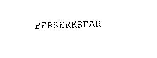 BERSERKBEAR