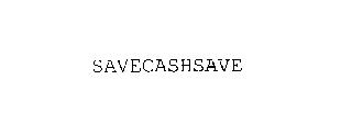 SAVECASHSAVE