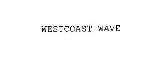 WESTCOAST WAVE