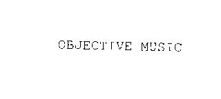 OBJECTIVE MUSIC