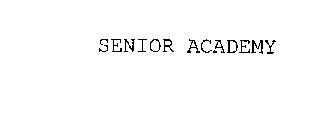 SENIOR ACADEMY