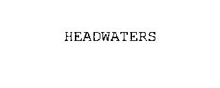 HEADWATERS