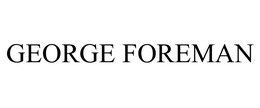 GEORGE FOREMAN