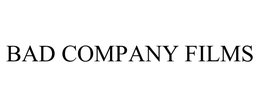 BAD COMPANY FILMS