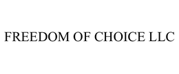 FREEDOM OF CHOICE LLC
