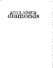 UNCLAIMED DIAMONDS