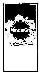 MIRACLE-GRO SELECT PLANTS