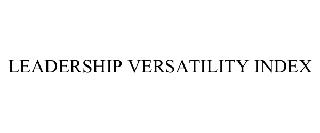 LEADERSHIP VERSATILITY INDEX