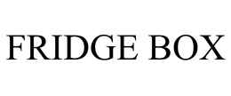 FRIDGE BOX
