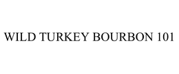WILD TURKEY BOURBON 101