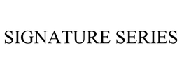 SIGNATURE SERIES