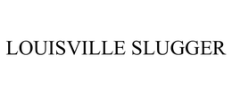 LOUISVILLE SLUGGER