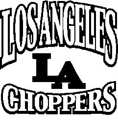 LOS ANGELES LA CHOPPERS