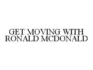 GET MOVING WITH RONALD MCDONALD