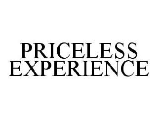PRICELESS EXPERIENCE