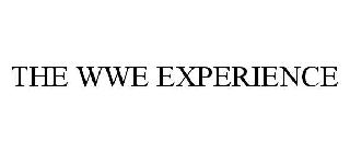 THE WWE EXPERIENCE