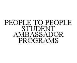 PEOPLE TO PEOPLE STUDENT AMBASSADOR PROGRAMS