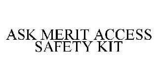 A-S-K MERIT ACCESS SAFETY KIT