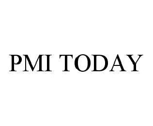 PMI TODAY