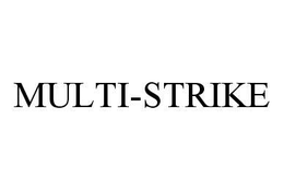 MULTI-STRIKE