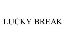 LUCKY BREAK