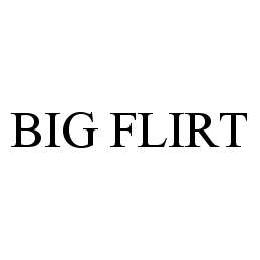 BIG FLIRT