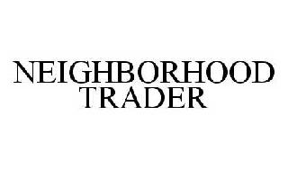 NEIGHBORHOOD TRADER