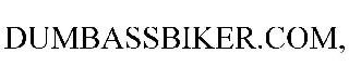 DUMBASSBIKER.COM,