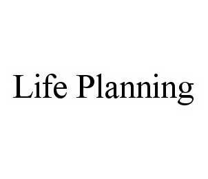 LIFE PLANNING