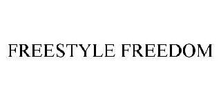 FREESTYLE FREEDOM