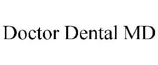 DOCTOR DENTAL MD