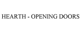 HEARTH - OPENING DOORS