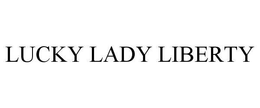 LUCKY LADY LIBERTY