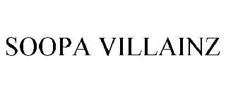 SOOPA VILLAINZ