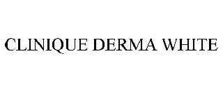 CLINIQUE DERMA WHITE