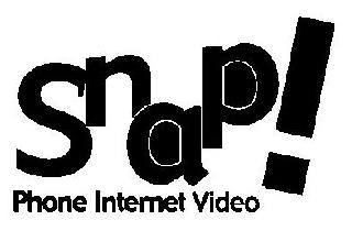 SNAP! PHONE INTERNET VIDEO