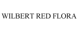 WILBERT RED FLORA