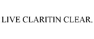 LIVE CLARITIN CLEAR.