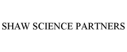 SHAW SCIENCE PARTNERS
