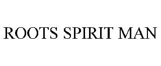 ROOTS SPIRIT MAN