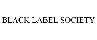 BLACK LABEL SOCIETY