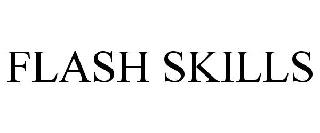 FLASH SKILLS