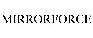 MIRRORFORCE