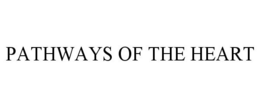 PATHWAYS OF THE HEART