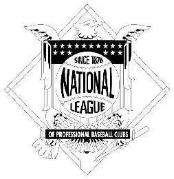 NATIONAL LEAGUE OF PROFESSIONAL BASEBALL CLUBS SINCE 1876