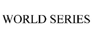 WORLD SERIES